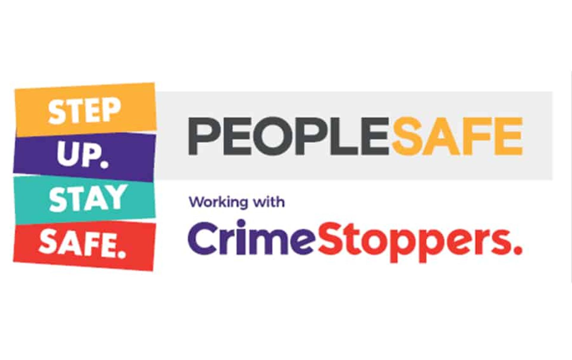 Step Up Stay Safe  Peoplesafe partners with Crimestoppers to tackle  the growing crisis in employee safety